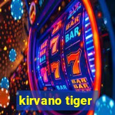 kirvano tiger